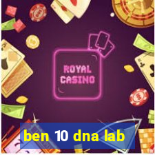 ben 10 dna lab